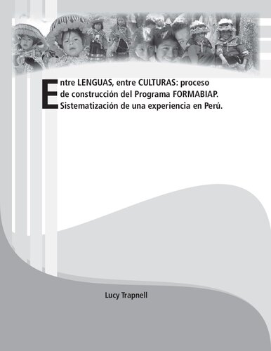 Entre lenguas, entre culturas: proceso de construcción curricular del Programa FORMABIAP (Formación de Maestros Bilingües de la Amazonía Peruana). Sistematización de una experiencia en Perú.