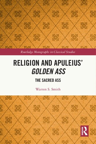 Religion and Apuleius' Golden Ass: The Sacred Ass