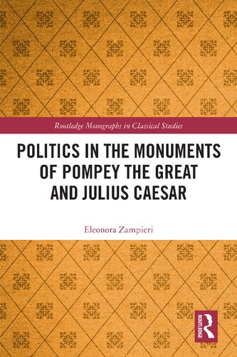 Politics in the Monuments of Pompey the Great and Julius Caesar