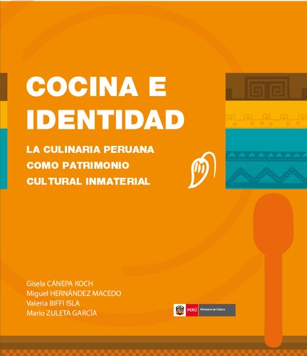 Cocina e identidad. La culinaria peruana como patrimonio cultural inmaterial