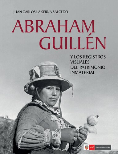 Abraham Guillén y los registros visuales del patrimonio inmaterial