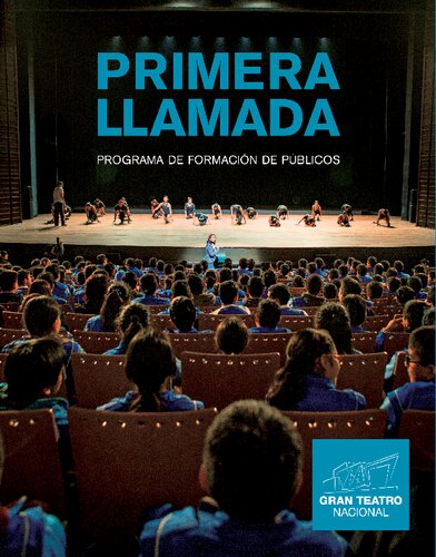 Primera Llamada. Programa de Formación de Públicos del Gran Teatro Nacional