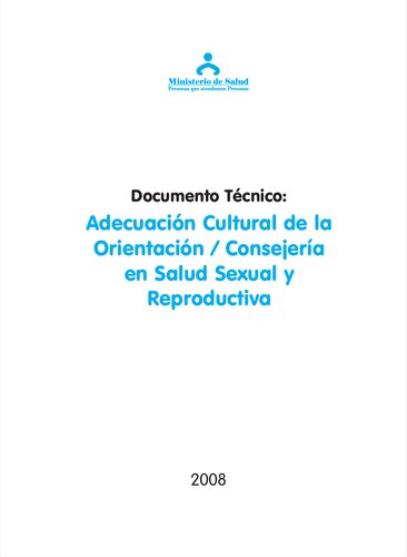Adecuación cultural de la orientación / consejería en salud sexual y reproductiva: documento técnico