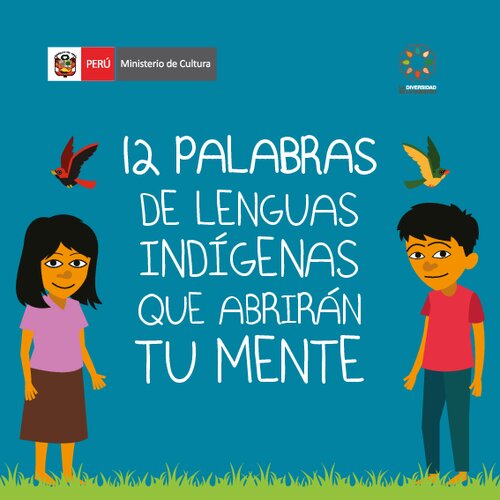 12 palabras de lenguas indígenas que abrirán tu mente