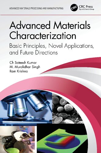 Advanced Materials Characterization: Basic Principles, Novel Applications, and Future Directions (Advanced Materials Processing and Manufacturing)