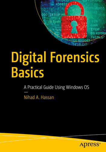 Digital Forensics Basics : A Practical Guide Using Windows OS