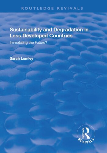 Sustainability and Degradation in Less Developed Countries: Immolating the Future?