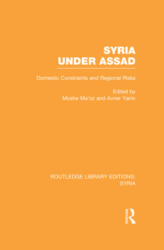 Syria Under Assad (RLE Syria): Domestic Constraints and Regional Risks