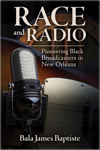 Race and Radio: Pioneering Black Broadcasters in New Orleans