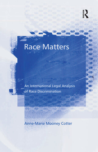 Race Matters: An International Legal Analysis of Race Discrimination