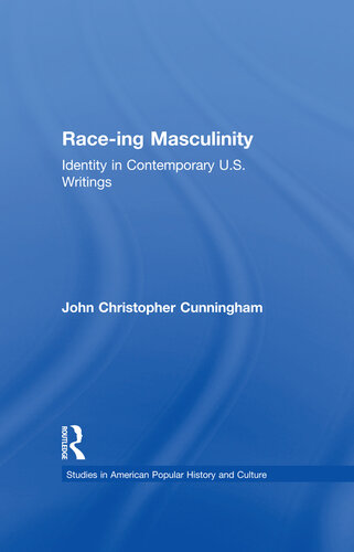 Race-ing Masculinity: Identity in Contemporary U.S. Writings