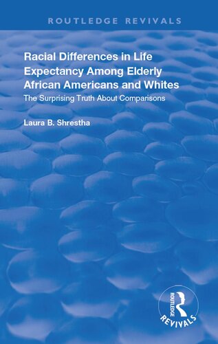 Racial Differences in Life Expectancy Among Elderly African Americans and Whites