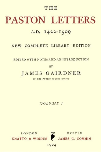 The Paston Letters, A.D. 1422-1509. Volume 1 (of 6)