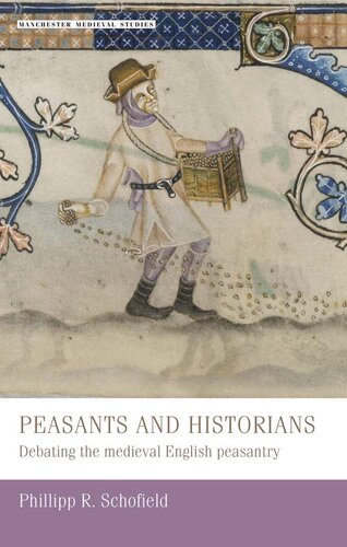 Peasants and historians: Debating the medieval English peasantry