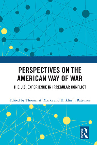 Perspectives on the American Way of War: The U.S. Experience in Irregular Conflict