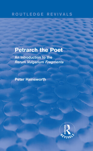 Petrarch the Poet: An Introduction to the 'Rerum Vulgarium Fragmenta'