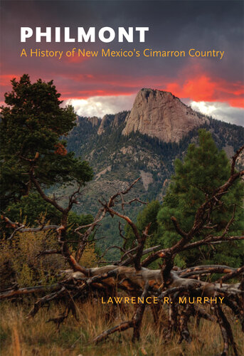 Philmont: A History of New Mexico's Cimarron Country