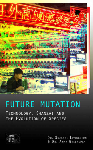 Future Mutation: Technology, Shanzai and the Evolution of Species