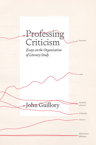 Professing Criticism : Essays on the Organization of Literary Study