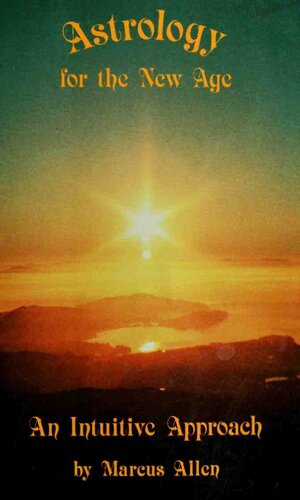 Astrology for the New Age: An Intuitive Approach