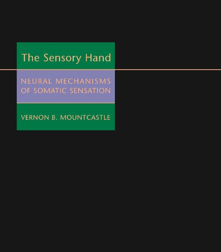 The Sensory Hand: Neural Mechanisms of Somatic Sensation