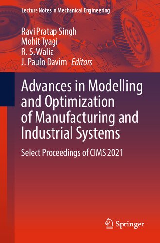 Advances in Modelling and Optimization of Manufacturing and Industrial Systems: Select Proceedings of CIMS 2021