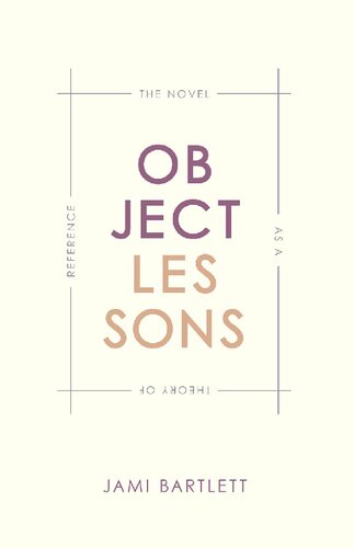 Object Lessons: The Novel as a Theory of Reference
