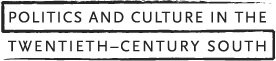 The Problem South: Region, Empire and the New Liberal State, 1880-1930 (Politics and Culture in the Twentieth Century South)