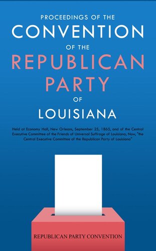 Proceedings of the Convention of the Republican Party of Louisiana