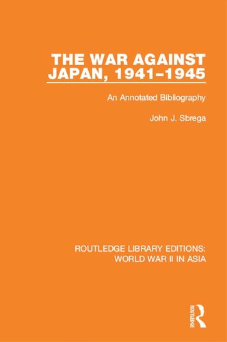 The War Against Japan, 1941-1945: An Annotated Bibliography
