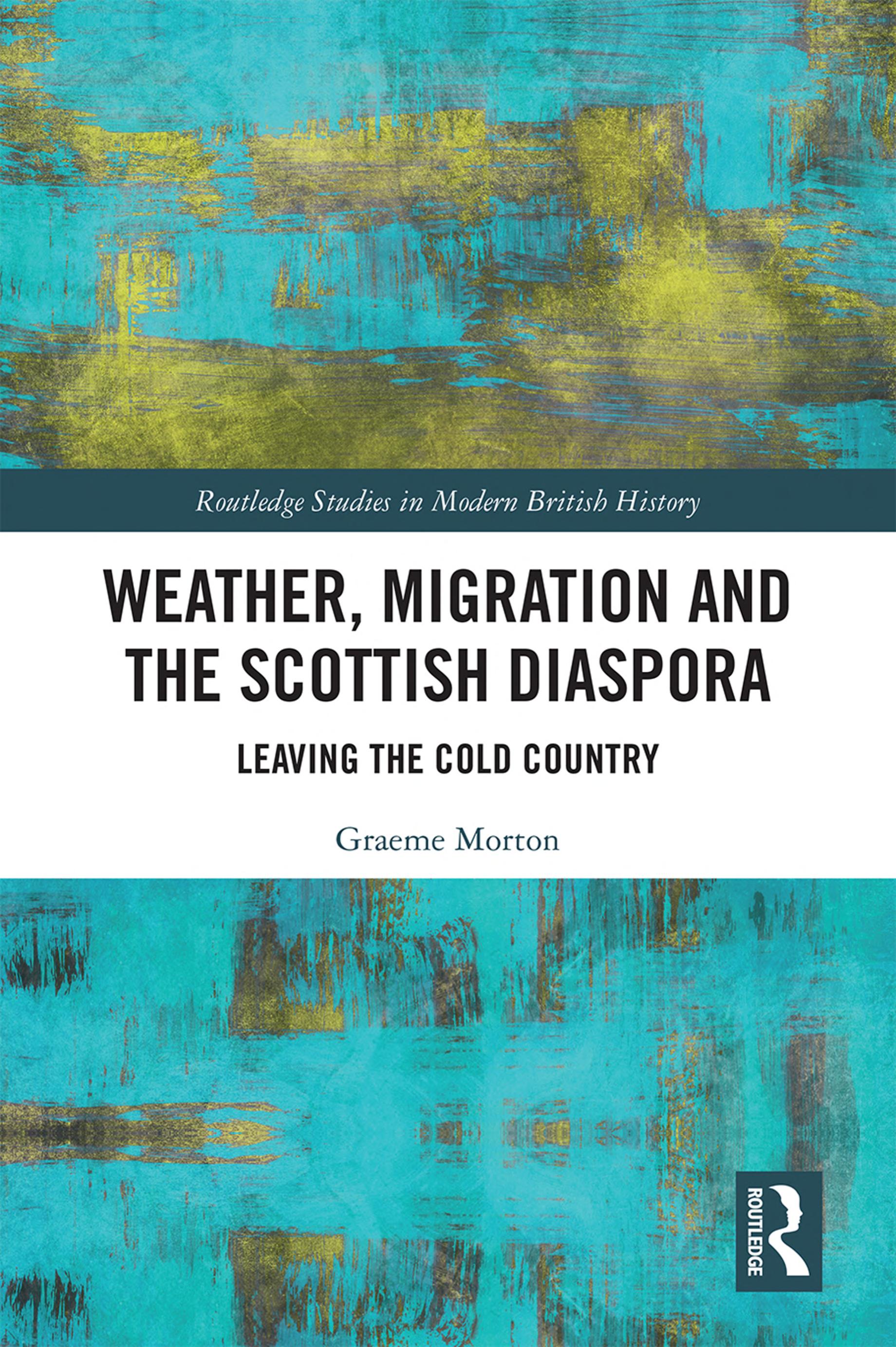 Weather, Migration and the Scottish Diaspora: Leaving the Cold Country