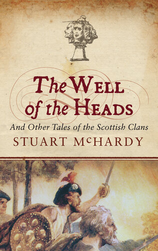 The Well of the Heads: And Other Tales of the Scottish Clans