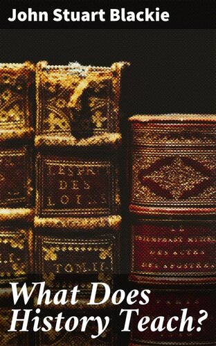 What Does History Teach? Two Edinburgh Lectures