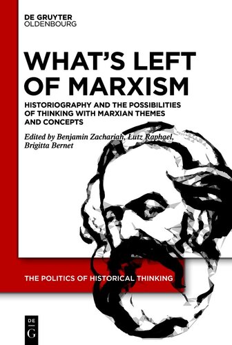 Whats Left of Marxism: Historiography and the Possibilities of Thinking with Marxian Themes and Concepts