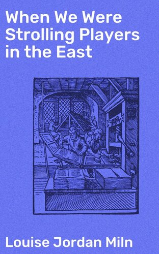 When We Were Strolling Players in the East