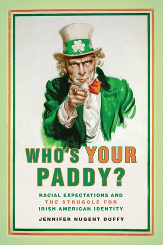 Who's Your Paddy?: Racial Expectations and the Struggle for Irish American Identity