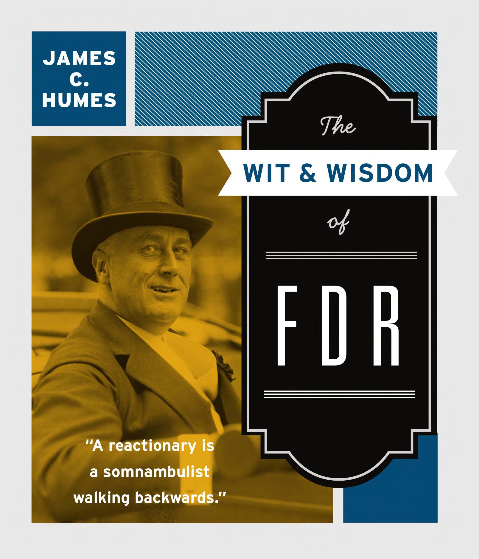 The Wit & Wisdom of FDR