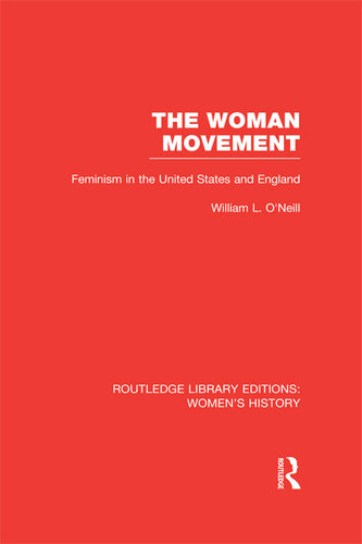 The Woman Movement: Feminism in the United States and England