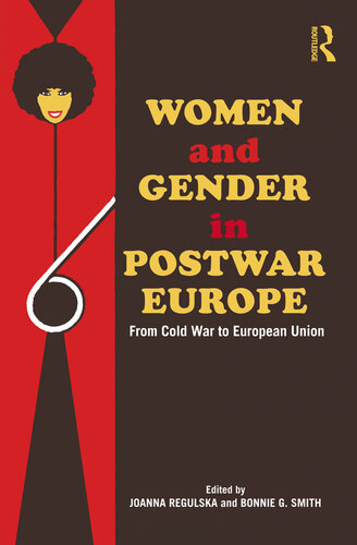Women and Gender in Postwar Europe: From Cold War to European Union