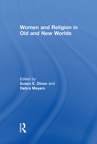 Women and Religion in Old and New Worlds