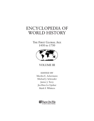 Encyclopedia of World History: Volume III - The First Global Age 1450 to 1750