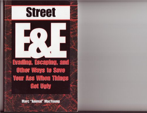 Street E & E: Evading, Escaping, and Other Ways to Save Your Ass When Things Get Ugly