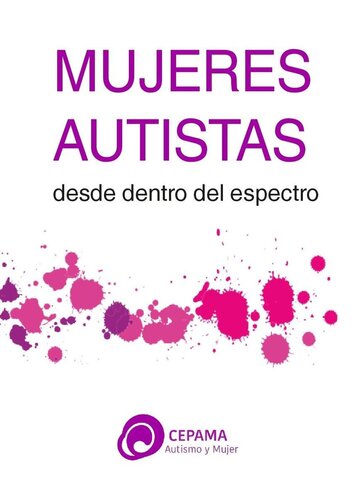 Mujeres Autistas. Desde dentro del espectro: El autismo femenino visto por las mujeres autistas