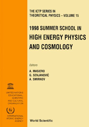 High Energy Physics and Cosmology 1998 - Proceedings of the Summer School (The Ictp Theoretical Physics)