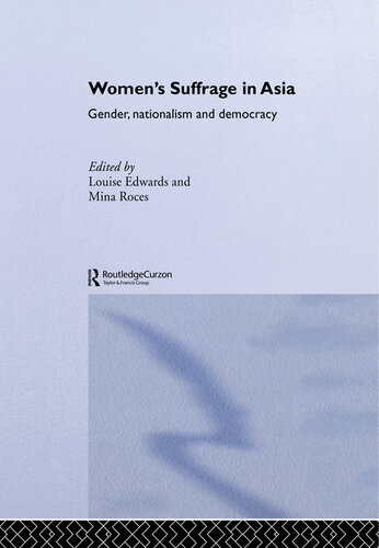 Women's Suffrage in Asia: Gender, Nationalism and Democracy
