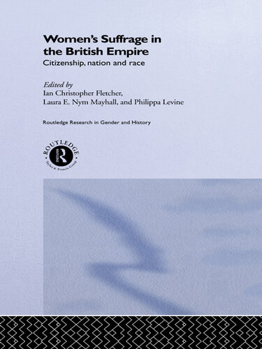 Women's Suffrage in the British Empire: Citizenship, Nation, and Race