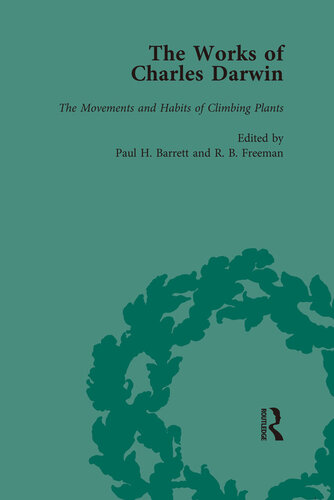 The Works of Charles Darwin: Vol 18: The Movements and Habits of Climbing Plants