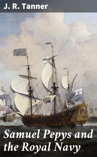 Samuel Pepys and the Royal Navy