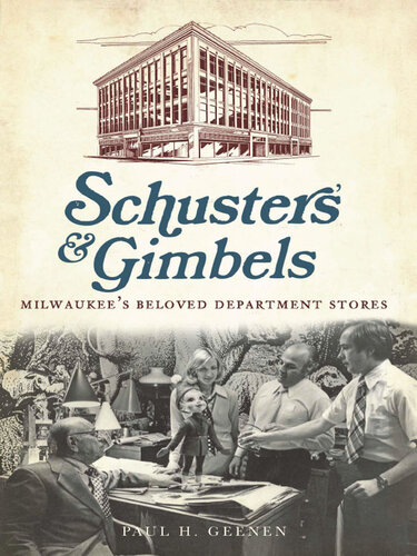Schuster's & Gimbels: Milwaukee's Beloved Department Stores