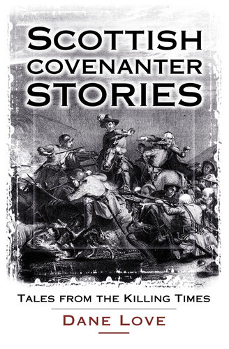 Scottish Covenanter Stories